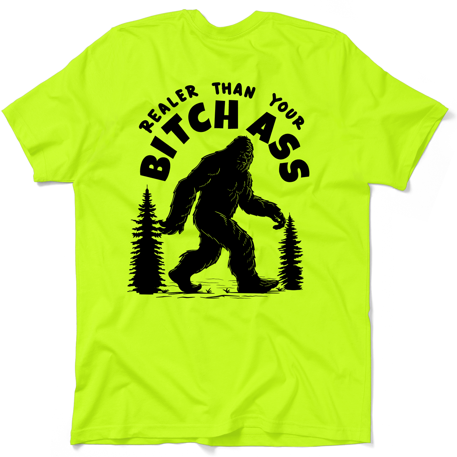 Realer Than You - Safety Yellow T-Shirt