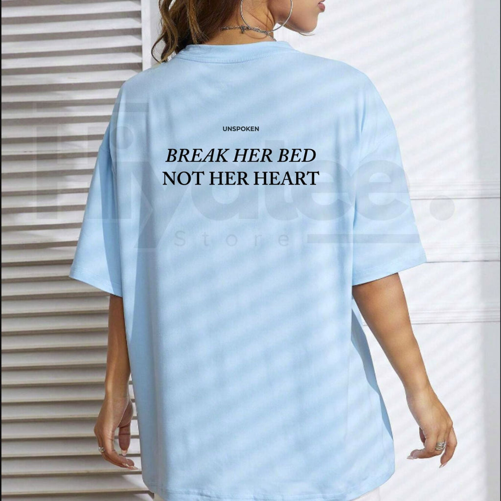 "Break Her Bed Not Her Heart" – Unspoken Sarcastic Funny Quote Top